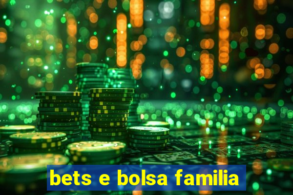 bets e bolsa familia